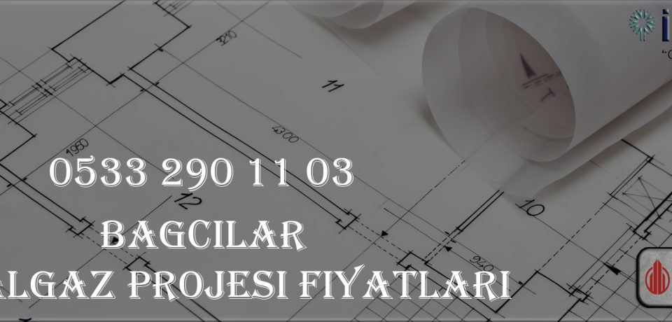 Bağcılar Doğalgaz Projesi Fiyatları