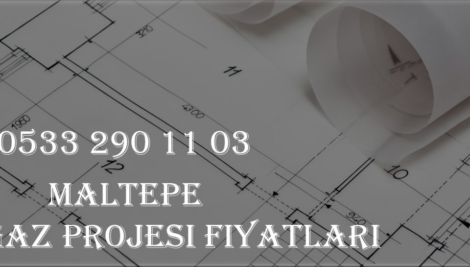 Maltepe Doğalgaz Projesi Fiyatları
