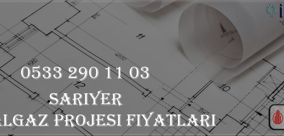 Sarıyer Doğalgaz Projesi Fiyatları