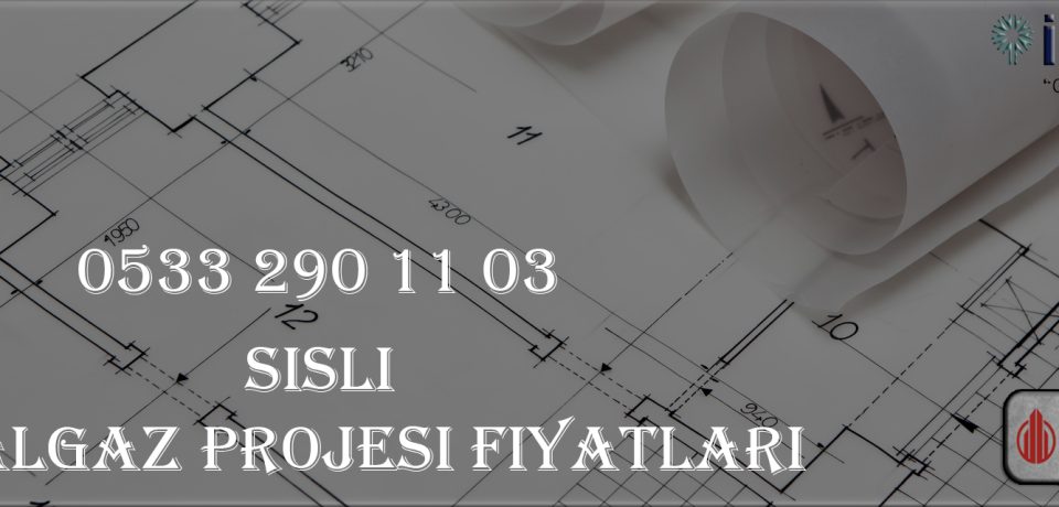 Şişli Doğalgaz Projesi Fiyatları Şişli Doğalgaz Projesi Fiyatları