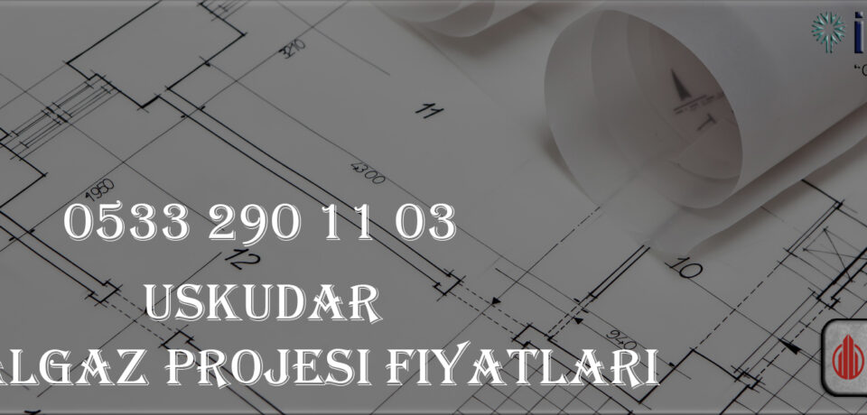 Üsküdar Doğalgaz Projesi Fiyatları Üsküdar Doğalgaz Projesi Fiyatları