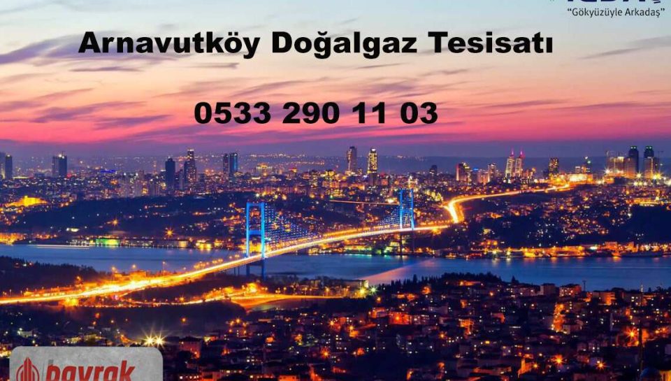Arnavutköy Doğalgaz Tesisatı