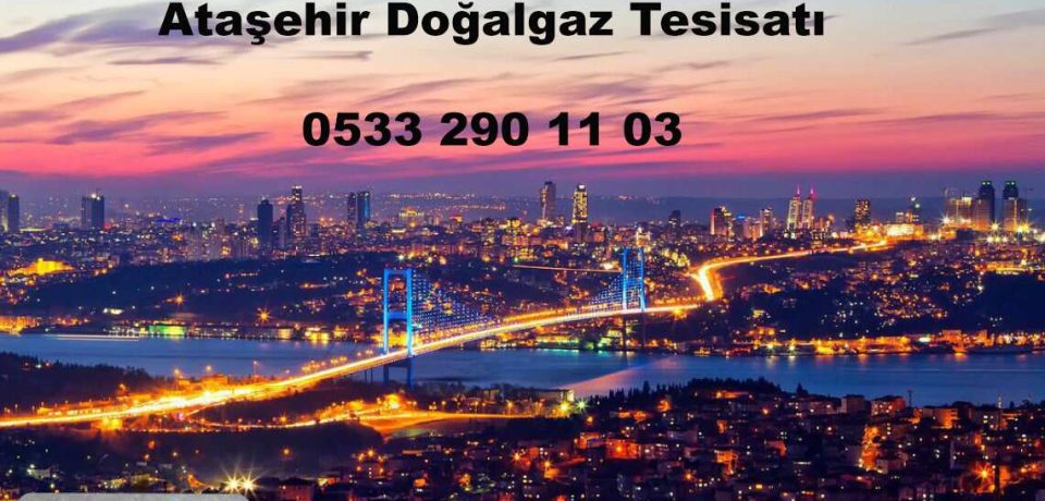 Ataşehir Doğalgaz Tesisatı