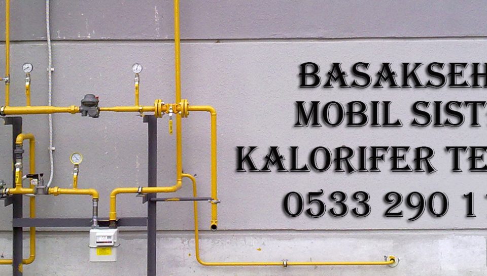 Başakşehir Mobil Sistem Kalorifer Tesisatı