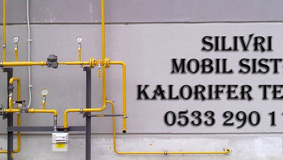 Silivri Mobil Sistem Kalorifer Tesisatı
